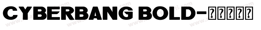 Cyberbang BOLD字体转换